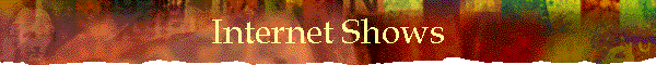 Internet Shows